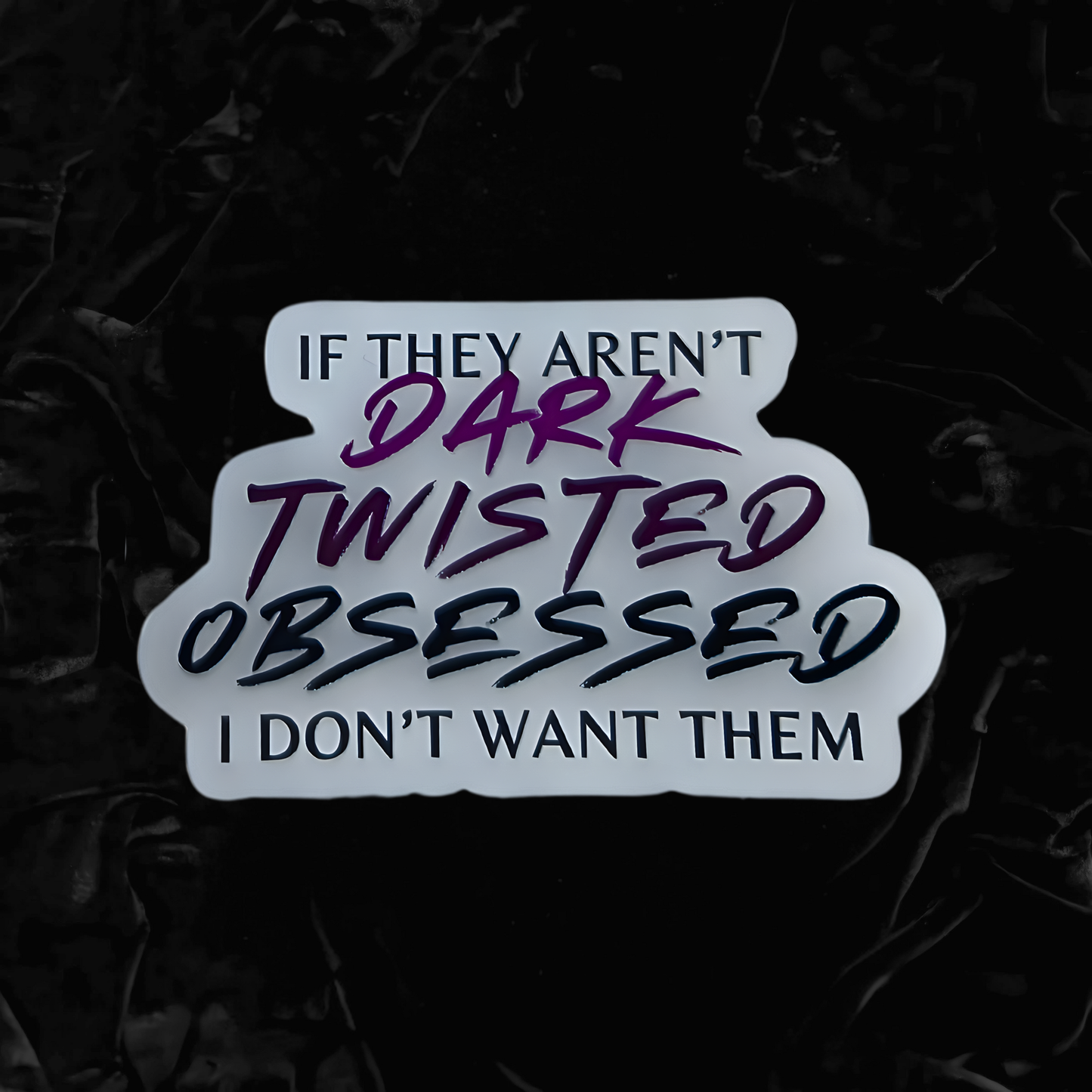 Dark Twisted Obsessed Sticker