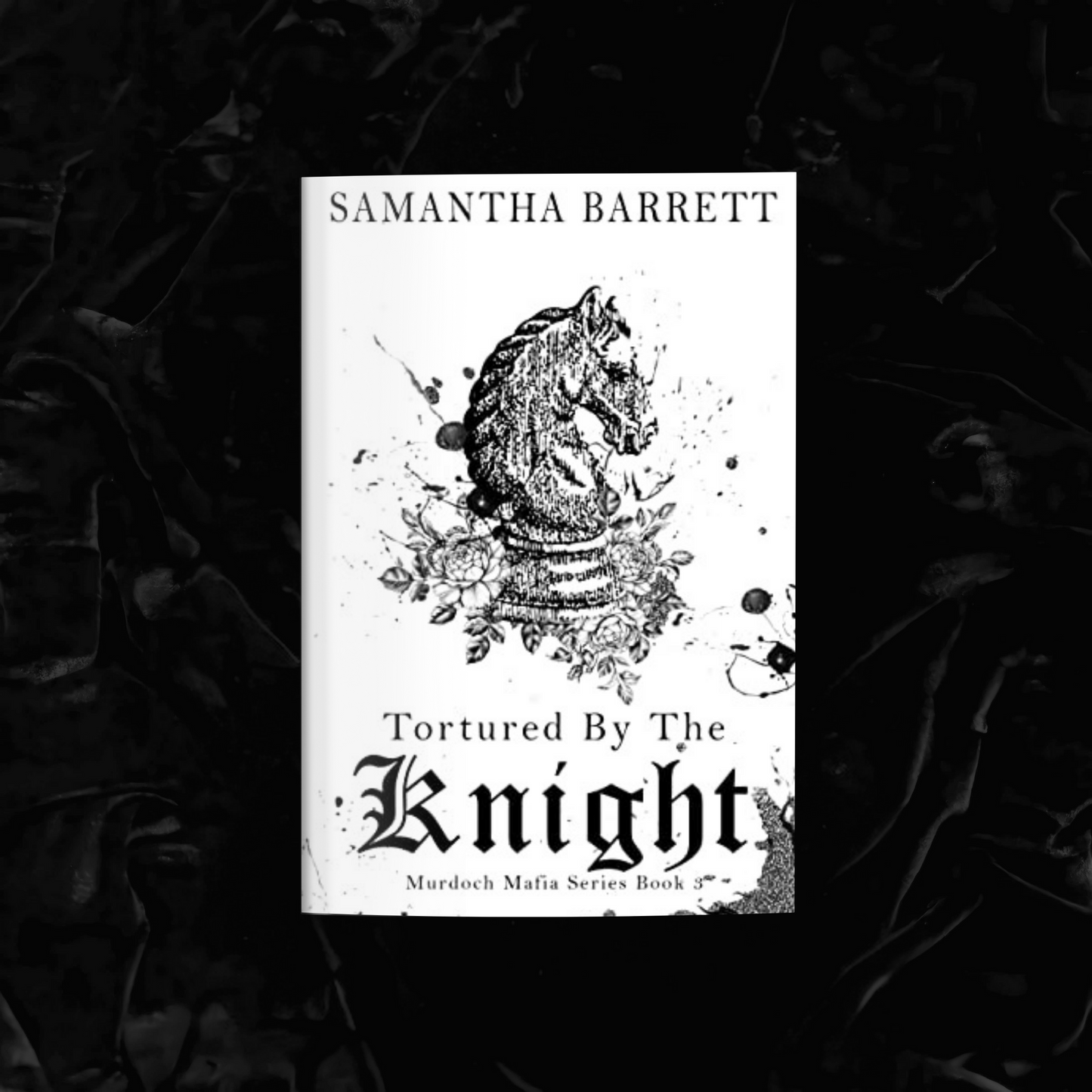 Tortured By The Knight (OOP/Signed) | Samantha Barrett