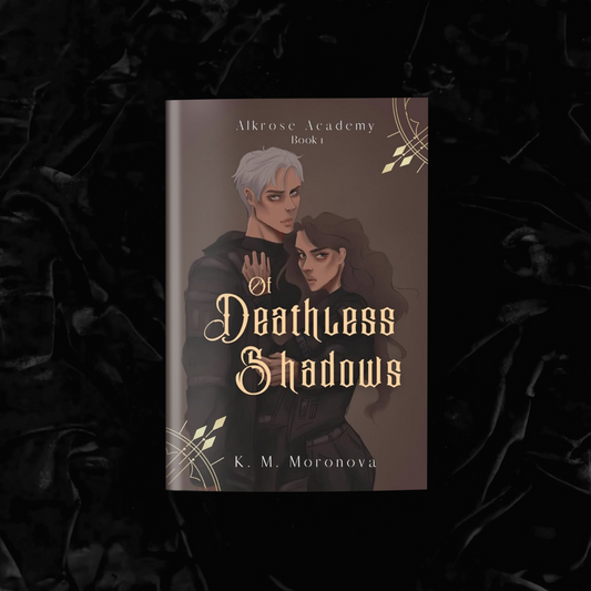 Of Deathless Shadows (Hardcover) | K.M. Moronova