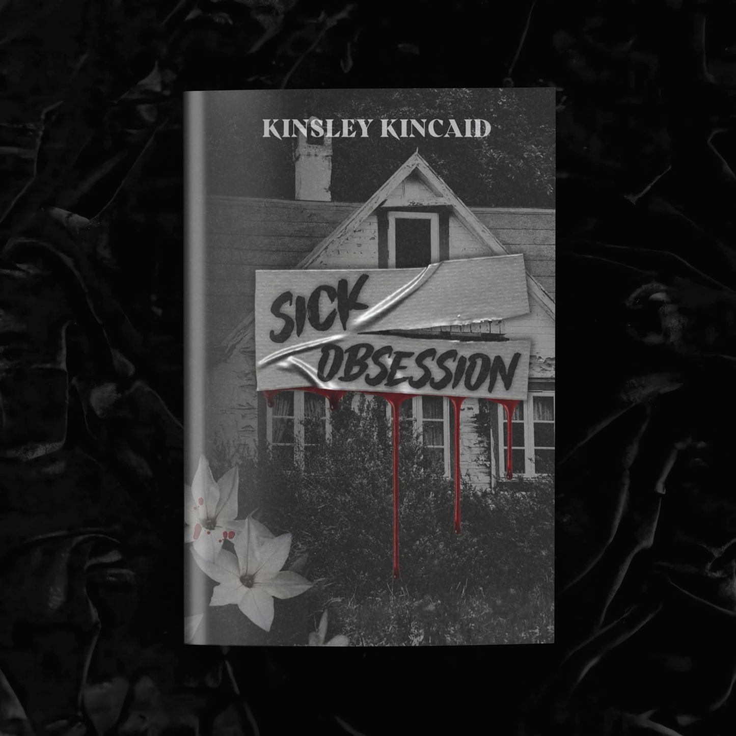 Sick Obsession | Kinsley Kincaid