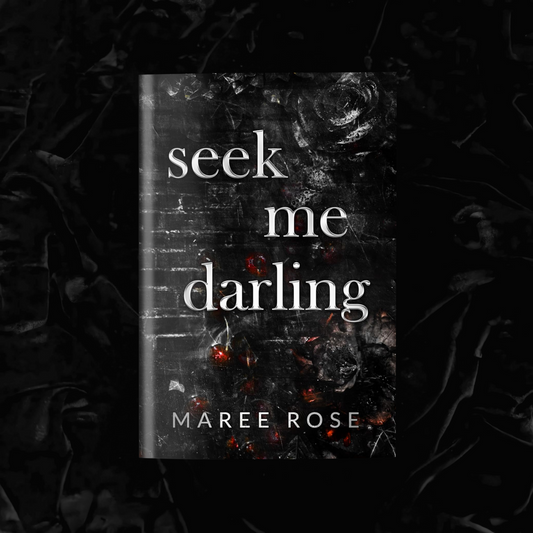 Seek Me Darling | Maree Rose