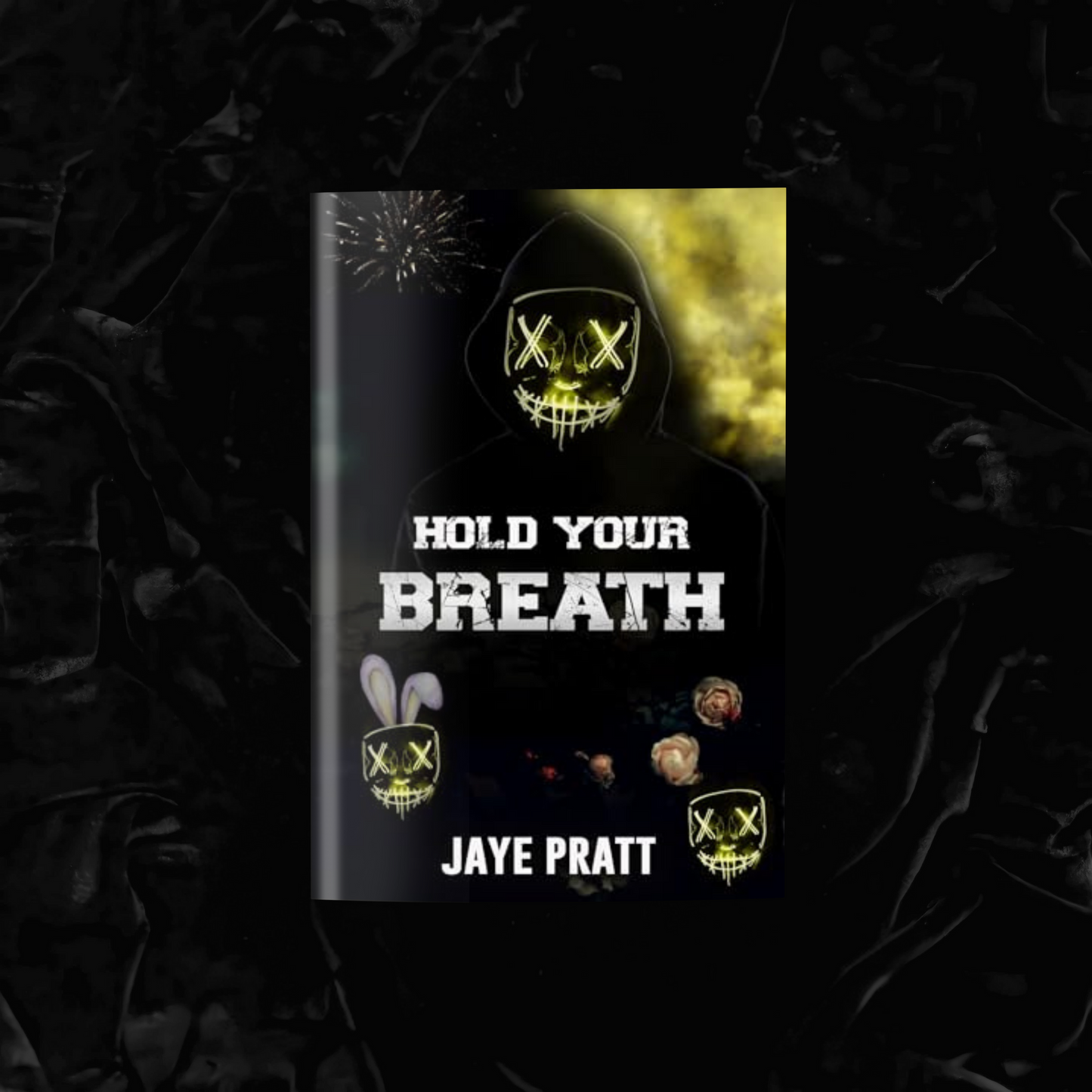 Hold Your Breath (Signed)| Jaye Pratt