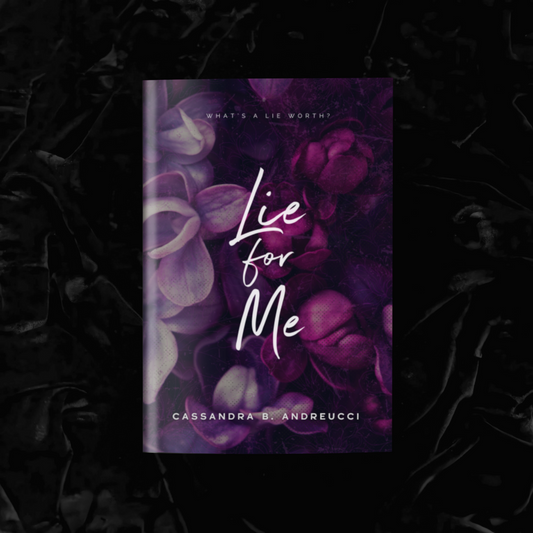 Lie For Me (Signed) | Cassandra B Andreucci