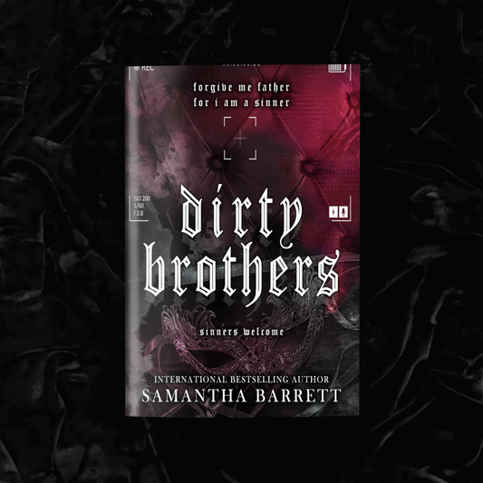 Dirty Brothers (Signed)| Samantha Barrett