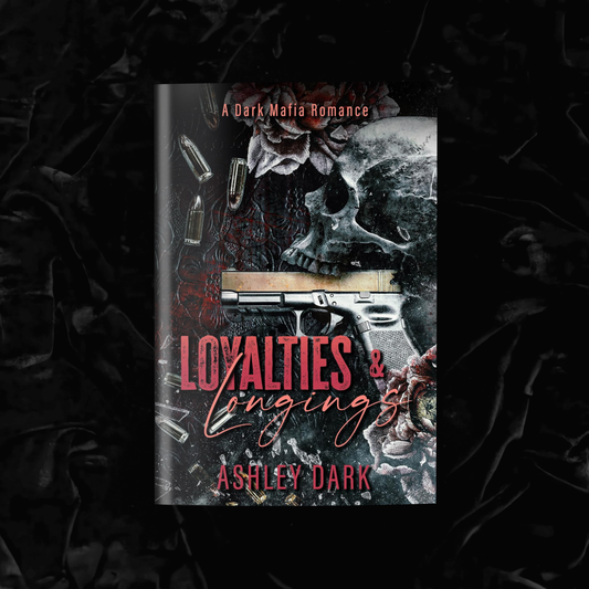 Loyalties & Longings (Signed) | Ashley Dark